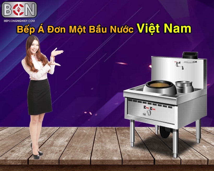bếp á đơn một bầu nước Viet Nam New