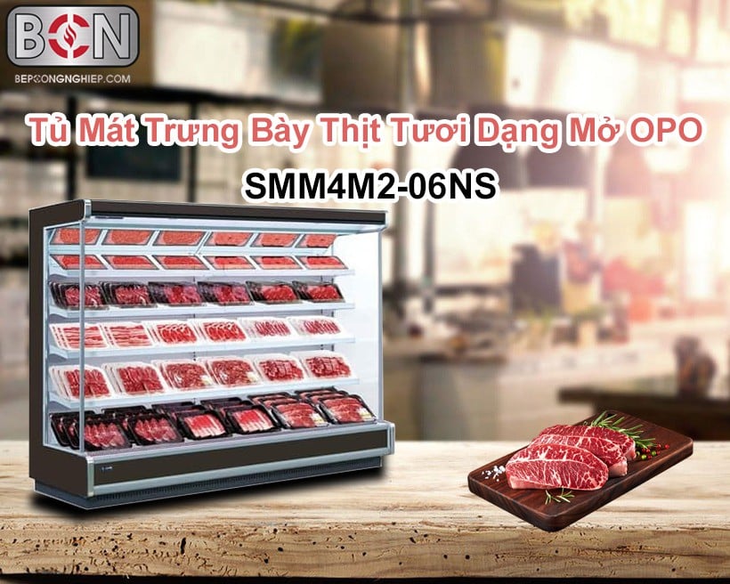 Tủ mát trưng bày thịt tươi dạng mở Opo Smm4m2