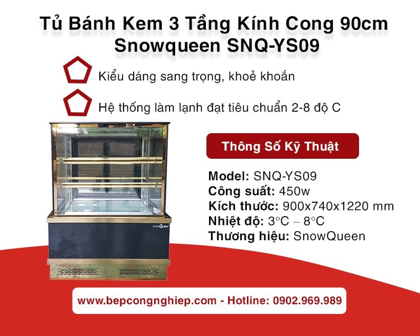tủ bánh kem 3 tầng kính vuông 90cm Snowqueen Snq-Ys09 New